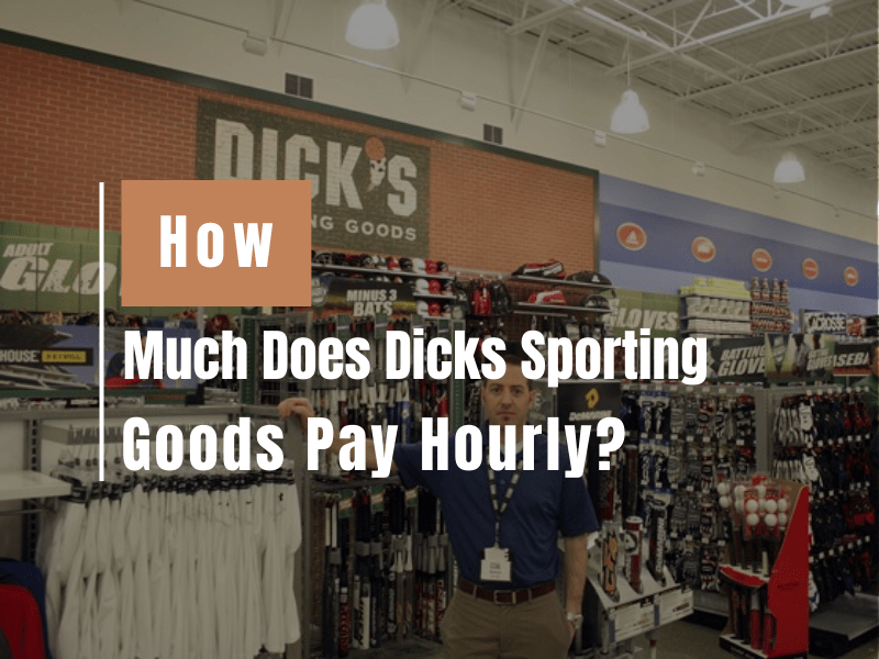 How Much Does Dicks Sporting Goods Pay Hourly