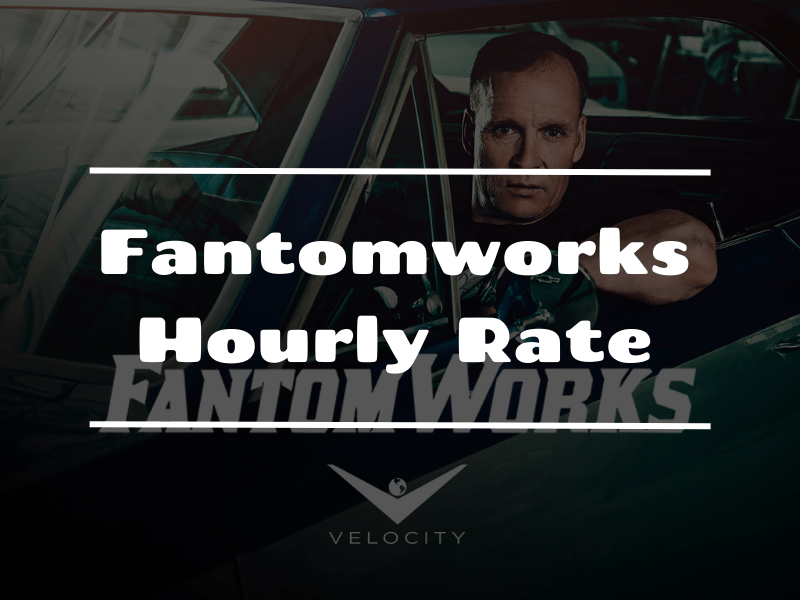 Fantomworks Hourly Rate